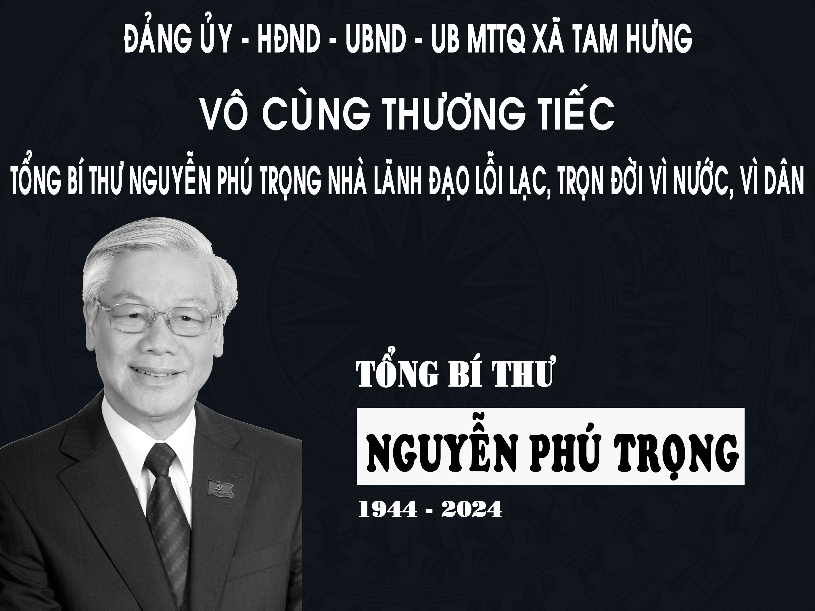 ĐẢNG ỦY – HĐND – UBND- UB MTTQ XÃ TAM HƯNG THÀNH KÍNH TƯỞNG NIỆM TỔNG BÍ THƯ NGUYỄN PHÚ TRỌNG